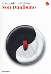 Non dualismo - Maharaj Nisargadatta, G. Turchi (ISBN: 9788842823162)