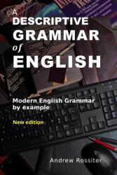 A Descriptive Grammar of English - Andrew Rossiter, Andrew Rossiter (2023)