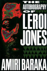 Autobiography of LeRoi Jones - Amiri Baraka (ISBN: 9781556522314)