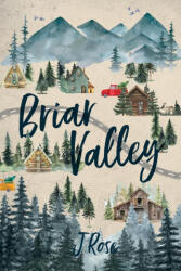 Briar Valley - J Rose (ISBN: 9781915987297)