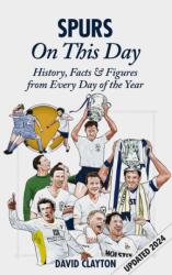 Spurs On This Day (ISBN: 9781905411863)