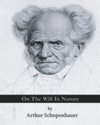 On The Will In Nature - Arthur Schopenhauer, Karl Hillebrand (ISBN: 9781451582314)