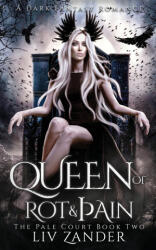 Queen of Rot and Pain - Liv Zander (ISBN: 9781955871044)