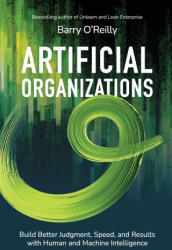 Artificial Organizations - Barry O'Reilly (ISBN: 9781067626327)