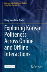 Exploring Korean Politeness Across Online and Offline Interactions - Mary Shin Kim (ISBN: 9783031507007)