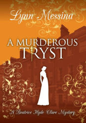 A Murderous Tryst - Lynn Messina (ISBN: 9781942218852)