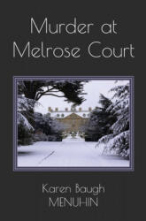 Murder at Melrose Court - Karen Baugh Menuhin (ISBN: 9781916294707)