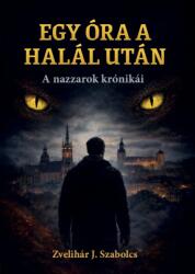 Egy óra a halál után (ISBN: 9786150263397)