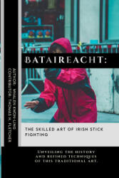 Bataireacht - Thomas H. Fletcher, Whalen Kwon-Ling (2024)