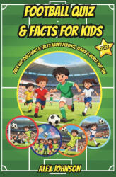 Football Quiz & Facts for Kids - Alex Johnson (2025)