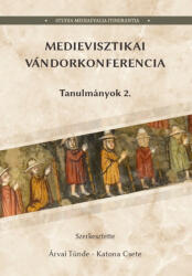 Medievisztikai Vándorkonferencia Tanulmányok 2 (ISBN: 9789634907244)