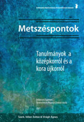 Metszéspontok. Tanulmányok a középkorról és a kora újkorról (ISBN: 9789634905325)