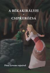 A békakirályfi Csipkerózsa (ISBN: 9786157063358)