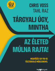 Tárgyalj úgy, mintha az életed múlna rajta! (ISBN: 9789635658183)