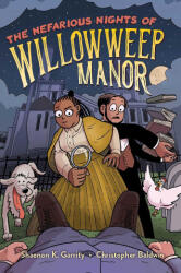 The Nefarious Nights of Willowweep Manor - Christopher Baldwin (ISBN: 9781665930161)