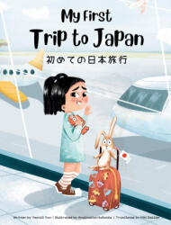 My First Trip to Japan - Yeonsil Yoo, Anastasiya Halionka, Miki Bessler (ISBN: 9781738912438)