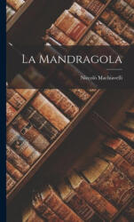 La Mandragola - Niccoló Machiavelli (ISBN: 9781015436503)