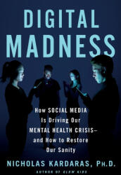 Digital Madness - Nicholas Kardaras (ISBN: 9781250472663)
