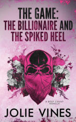 The Game - the Billionaire and the Spiked Heel (ISBN: 9781917580243)