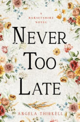 Never too Late - Angela Thirkell (ISBN: 9781504092852)