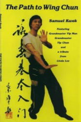 Path To Wing Chun - Samuel Kwok (1989)