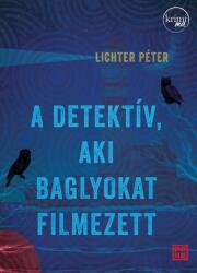 A detektív, aki baglyokat filmezett (ISBN: 9786156675798)