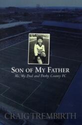Son of My Father (ISBN: 9781780910987)