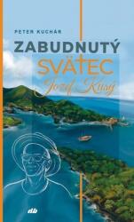 Zabudnutý svätec Jozef Kusý (ISBN: 9788080746087)