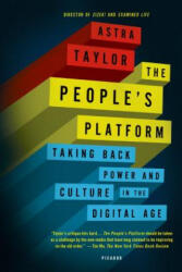 The People's Platform - Astra Taylor (ISBN: 9781250062598)