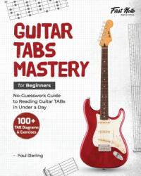 Guitar TABs Mastery for Beginners - Paul Sterling (ISBN: 9788198993731)