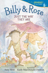 Billy and Rose: Just the Way They Are - Kady Macdonald Denton (ISBN: 9781536235173)