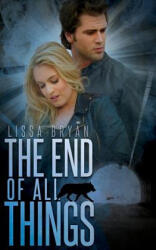 The End of All Things - Lissa Bryan (ISBN: 9781977751386)