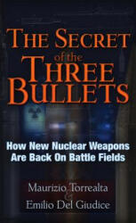 Secret of the Three Bullets - Emilio Del Giudice (ISBN: 9781937584269)