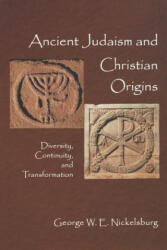 Ancient Judaism and Christian Origins - George W. E. Nickelsburg (ISBN: 9780800636128)