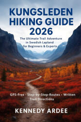 KUNGSLEDEN HIKING GUIDE 2026 | KENNEDY ARDEE (2025)