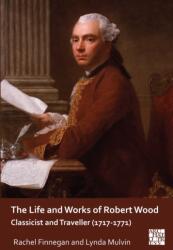 The Life and Works of Robert Wood (ISBN: 9781803271767)