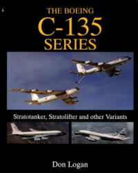 Boeing C-135 Series: : Stratotanker, Stratolifter and other Variants - David Reade (ISBN: 9780764302862)