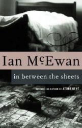 In Between the Sheets, and Other Stories - Ian McEwan (ISBN: 9780679749837)