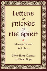 Letters to Friends of the Spirit - Rémi Boyer, Michael Sanborn (ISBN: 9781947907201)