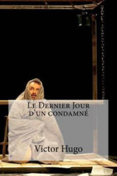 Le Dernier Jour d un condamne - Victor Hugo, Edibooks (ISBN: 9781533077165)