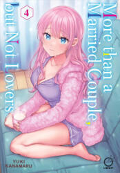 More Than a Married Couple, But Not Lovers Volume 4 - KANAMARU YUKI (ISBN: 9781772943146)