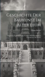 Geschichte Der Baukunst Im Alterthum - Franz Reber (ISBN: 9781020289187)