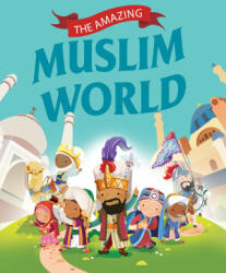 The Amazing Muslim Worlds - Zaheer Khatri (ISBN: 9781915381026)