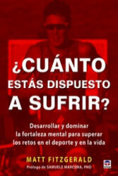 ¿Cuánto estas dispuesto a sufrir? - Fitzgerald, Matt (2016)