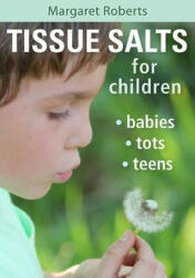 Tissue salts for children - Margaret Roberts (2014)