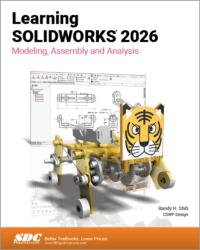 Learning SOLIDWORKS 2026 (ISBN: 9781630577667)