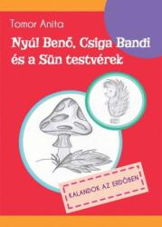 Nyúl Benő, Csiga Bandi és a Sün testvérek - Kalandok az erdőben (ISBN: 9789630899833)