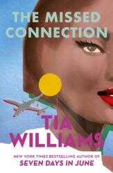 The Missed Connection - Tia Williams (ISBN: 9781529439465)