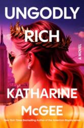 Ungodly Rich (ISBN: 9798217089802)