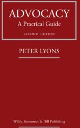 Advocacy: A Practical Guide (ISBN: 9780854903139)